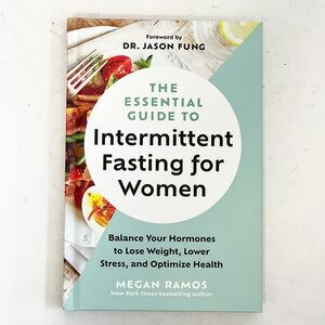 NEW Essential Guide to Intermittent Fasting for Women Hardcover Megan Ramos